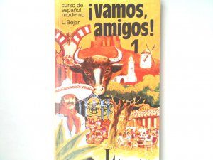 Langenscheidts Vamos, amigos, Lehrbuch I. Curso de espanol moderno Curso de español moderno / Lehrbuch