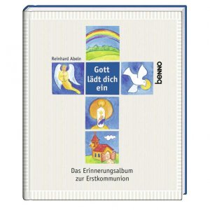 Gott lädt dich ein: Das Erinnerungsalbum zur Erstkommunion Das Erinnerungsalbum zur Erstkommunion