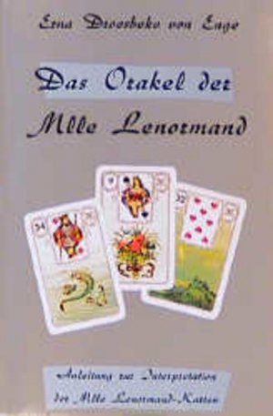 gebrauchtes Buch – Erna Droesbeke von Enge – Das Orakel der Mlle. Lenormand Anleitung zur Interpretation der Mlle-Lenormand-Karten