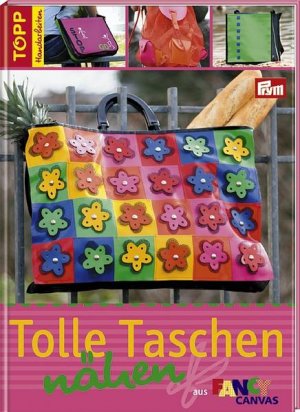 gebrauchtes Buch – Tolle Taschen nähen: aus Fancy Canvas aus Fancy Canvas