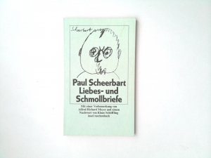 gebrauchtes Buch – Liebes- und Schmollbriefe. Paul Scheerbart. Mit e. Vorbemerkung von Alfred Richard Meyer u.e. Nachw. von Klaus Schöffling