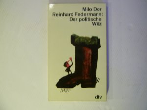 Der politische Witz. Milo Dor; Reinhard Federmann. Mit e. Vorw. von Werner Finck