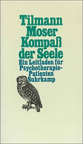 gebrauchtes Buch – Tilmann Moser – Kompaß der Seele: Ein Leitfaden für Psychotherapie-Patienten Ein Leitfaden für Psychotherapie-Patienten