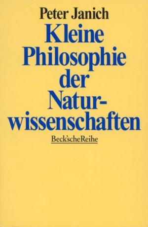 gebrauchtes Buch – Peter Janich – Kleine Philosophie der Naturwissenschaften Peter Janich