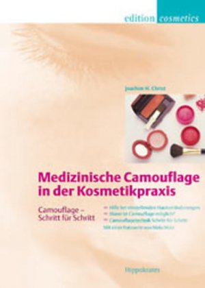 gebrauchtes Buch – Joachim Christ – Medizinische Camouflage in der Kosmetik. Hilfe bei entstellenden Hautveränderungen. Wann ist Camouflage möglich? Camouflagetechnik - Schritt für Schritt mit Malu Wilz Hilfe bei entstellenden Hautveränderungen. Wann ist Camouflage möglich? Camouflagetechnik - Schritt für Schritt mit Malu Wilz