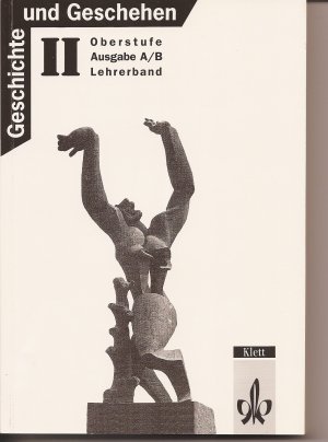 Geschichte und Geschehen - Sekundarstufe II / Ausgabe A/B: Lehrerband Lehrerband