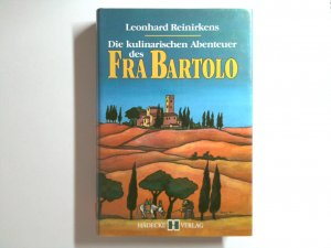 gebrauchtes Buch – Reinirkens, Leonhard und Toni Munzlinger – Die kulinarischen Abenteuer des Fra Bartolo Buch.