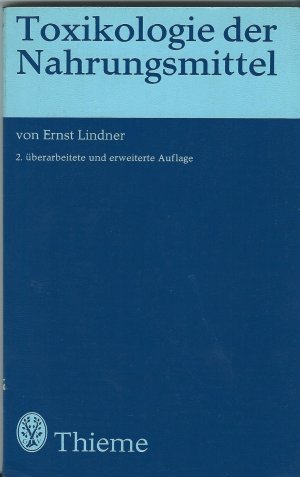 Toxikologie der Nahrungsmittel. Ernst Lindner