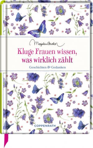 Kluge Frauen wissen, was wirklich zählt: Geschichten & Gedanken (Edizione) Geschichten & Gedanken