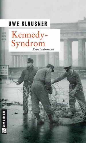 gebrauchtes Buch – Uwe Klausner – Kennedy-Syndrom: Tom Sydows vierter Fall (Kommissar Tom Sydow) Tom Sydows vierter Fall