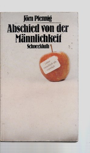 gebrauchtes Buch – Jörn Pfennig – Abschied von der Männlichkeit.