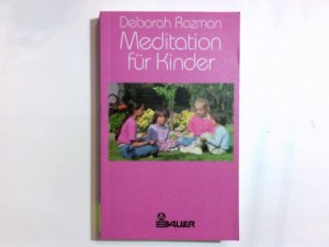 Meditation für Kinder. [Dt. von Angelika Bardeleben]