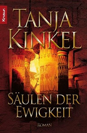 gebrauchtes Buch – Tanja Kinkel – Säulen der Ewigkeit : Roman. Knaur ; 63630