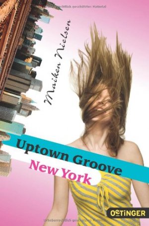 gebrauchtes Buch – Nielsen, Maiken und Cordula Schmidt – Uptown Groove New York. Oetinger-Taschenbuch ; 152 gebrauchtes Buch – Nielsen, Maiken und Cordula Schmidt – Uptown Groove New York. Oetinger-Taschenbuch ; 152