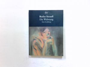 gebrauchtes Buch – Botho Strauß – Die Widmung, Eine Erzählung