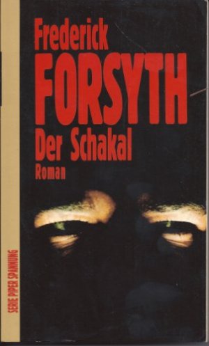 Der Schakal : Roman. Aus d. Engl. von Tom Knoth / Piper ; Bd. 5511 : Spannung