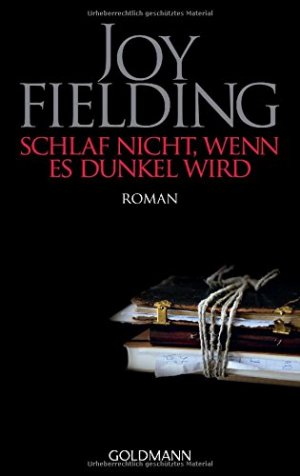 gebrauchtes Buch – Joy Fielding – Schlaf nicht, wenn es dunkel wird : Roman. Aus dem Amerikan. von Kristian Lutze / Goldmann ; 46173