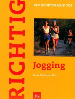 gebrauchtes Buch – Franz Wöllzenmüller – Richtig Jogging. BLV Sportpraxis : Top