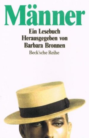 gebrauchtes Buch – Bronnen, Barbara  – Männer : ein Lesebuch. hrsg. von Barbara Bronnen / Beck'sche Reihe ; 1005