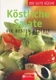 gebrauchtes Buch – Boos, Evelyn  – Köstliche Salate : die besten Rezepte. [Chefred.: Evelyn Boos] / Trautwein-Küchen-Edition; Die gute Küche