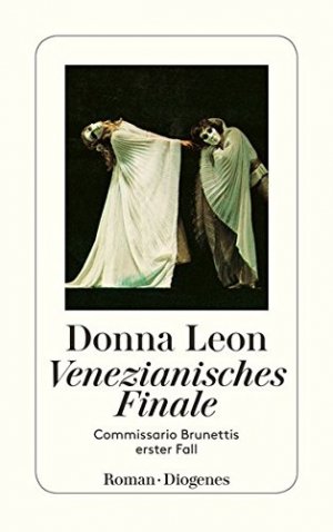 gebrauchtes Buch – Leon, Donna  – Venezianisches Finale : Commissario Brunettis erster Fall ; Roman. Donna Leon. Aus dem Amerikan. von Monika Elwenspoek / Diogenes-Taschenbuch ; 22780