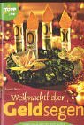 gebrauchtes Buch – Bayer, Annette  – Weihnachtlicher Geldsegen : Geldgeschenk-Ideen im Material-Mix ; [mit genauen Anleitungen]. Annette Bayer / Topp : Idee