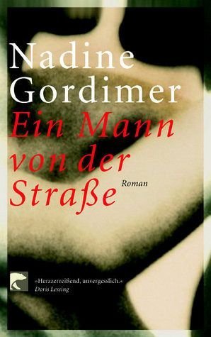 gebrauchtes Buch – Gordimer, Nadine – Ein Mann von der Straße : Roman. Nadine Gordimer. Aus dem Engl. von Heidi Zerning / BvT ; 76122 gebrauchtes Buch – Gordimer, Nadine – Ein Mann von der Straße : Roman. Nadine Gordimer. Aus dem Engl. von Heidi Zerning / BvT ; 76122