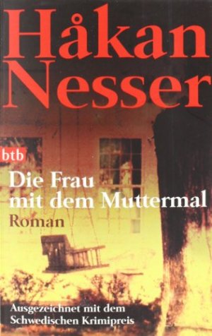 gebrauchtes Buch – Nesser, HÃ¥kan – Die Frau mit dem Muttermal : Roman. HÂ°akan Nesser. Aus dem Schwed. von Christel Hildebrandt, Goldmann ; 72280 : btb