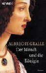 gebrauchtes Buch – Albrecht Gralle – Der Mönch und die Königin : Roman. [Heyne / 1] Heyne : 1, Heyne allgemeine Reihe ; Bd.-Nr. 13781