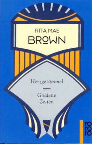 gebrauchtes Buch – Brown, Rita Mae – Herzgetümmel; Goldene Zeiten. Dt. von Margarete Längsfeld