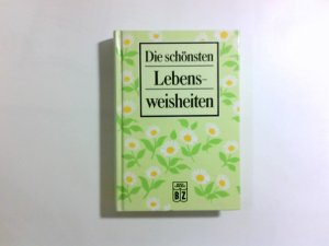 gebrauchtes Buch – unbekannt – Die schönsten Lebensweisheiten. Gesammelt von Vinzenz Karl Stranimaier.