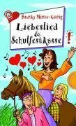 gebrauchtes Buch – Bianka Minte-König – Liebeslied & Schulfestküsse. Freche Mädchen - freche Bücher!