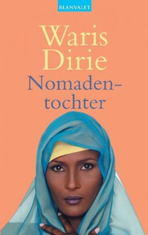 gebrauchtes Buch – Dirie, Waris und Jeanne D'Haem – Nomadentochter. und Jeanne D'Haem. Dt. von Theda Krohm-Linke / Goldmann ; 35982 : Blanvalet