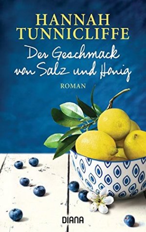 gebrauchtes Buch – Tunnicliffe, Hannah (Verfasser) und Hanne Hammer – Der Geschmack von Salz und Honig : Roman. Hannah Tunnicliffe ; aus dem Englischen von Hanne Hammer