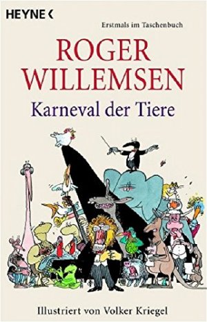 gebrauchtes Buch – Roger Willemsen – Karneval der Tiere. Ill. von Volker Kriegel