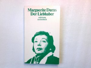 gebrauchtes Buch – Marguerite Duras – Der Liebhaber. Aus dem Franz. von Ilma Rakusa / Suhrkamp Taschenbuch ; 2427