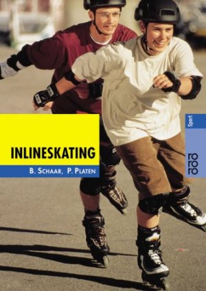 gebrauchtes Buch – Schaar, Bettina und Petra Platen – Inline-Skating. Bettina Schaar/Petra Platen / Rororo ; 19492 : rororo Sport