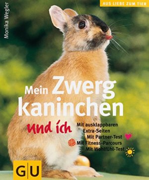 gebrauchtes Buch – Wegler Monika – Zwergkaninchen und ich, Mein (Kleintiere & Vögel)