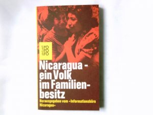 gebrauchtes Buch – Nicaragua - ein Volk im Familienbesitz. hrsg. vom Informationsbüro Nicaragua / Rororo ; 4345 : rororo aktuell