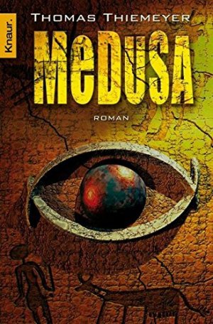 gebrauchtes Buch – Thomas Thiemeyer – Medusa : Roman. Knaur ; 63230