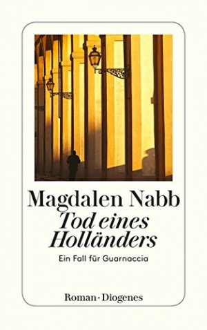 gebrauchtes Buch – Magdalen Nabb – Tod eines Holländers : Roman. Aus dem Engl. von Matthias Fienbork / Diogenes-Taschenbuch ; 22450 gebrauchtes Buch – Magdalen Nabb – Tod eines Holländers : Roman. Aus dem Engl. von Matthias Fienbork / Diogenes-Taschenbuch ; 22450