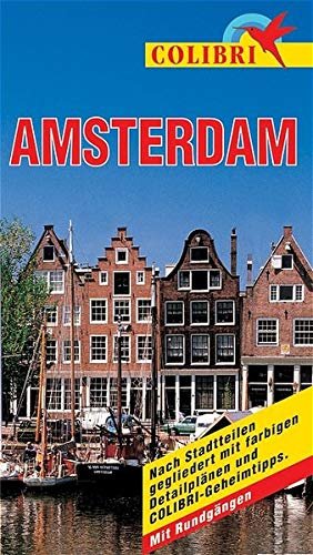 gebrauchtes Buch – Amsterdam (Colibri - Erlebnisreiseführer)