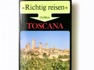 gebrauchtes Buch – Nenzel, Nana Claudia – Toscana. Richtig reisen