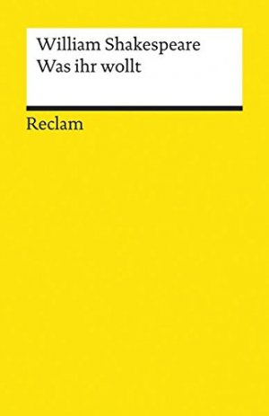 gebrauchtes Buch – Shakespeare, William und August Wilhelm von Schlegel – Was ihr wollt : Komödie. William Shakespeare. Übers. von August Wilhelm von Schlegel. Hrsg. von Dietrich Klose / Universal-Bibliothek ; Nr. 53