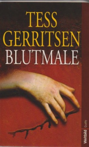 gebrauchtes Buch – Tess Gerritsen – Blutmale : Roman. Aus dem Amerikan. von Andreas Jäger / Weltbild quality