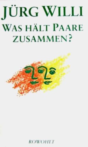 gebrauchtes Buch – Willi, Jürg  – Was hält Paare zusammen? : Der Prozess des Zusammenlebens in psycho-ökologischer Sicht. Jürg Willi. Unter Mitw. von Linde Brassel-Ammann ...