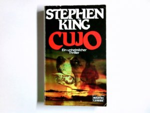 gebrauchtes Buch – Stephen King – Cujo : e. unheiml. Thriller. [Ins Dt. übertr. von Harro Christensen] / Bastei-Lübbe-Taschenbuch ; Bd. 13035 : Allgemeine Reihe