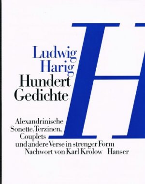 Hundert Gedichte : alexandrin. Sonette, Terzinen, Couplets u.a. Verse in strenger Form.