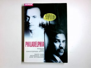 gebrauchtes Buch – Christopher Davis – Philadelphia : Roman zum Film. von. Nach dem Drehbuch von Ron Nyswaner. Aus dem Amerikan. von Monika Blaich und Klaus Kamberger / Goldmann ; 42528