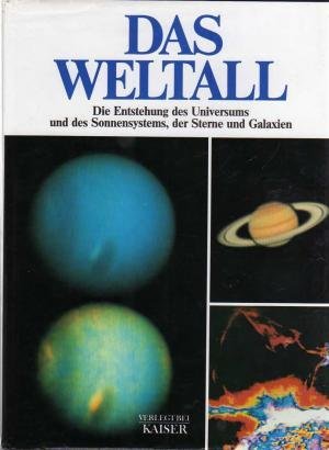 gebrauchtes Buch – Veronika Corsini-Neipp – Das Weltall : die Entstehung des Universums und des Sonnensystems, der Sterne und Galaxien. [einzig berecht. Übertr. aus dem Ital.]